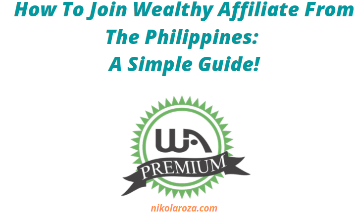 How To Join Wealthy Affiliate from the Philippines?