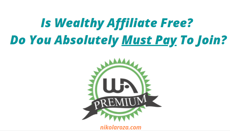 Is Wealthy Affiliate Free or Not?