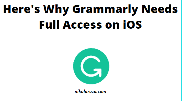 Here's why Grammarly needs full access on iOS