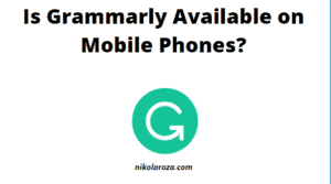 is Grammarly available on mobile phones?