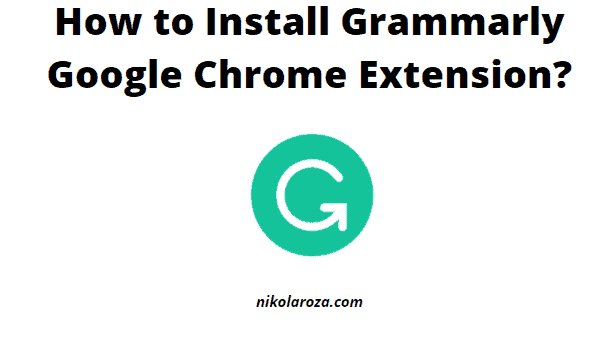 How install Grammarly Chrome extension