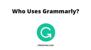 Who uses Grammarly