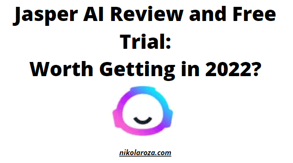 Jasper Ai review and free trial 2022