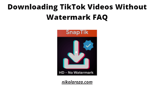 Download TikTok Videos without Watermark FAQ