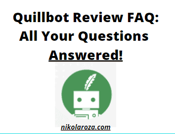 Quillbot review 2022 FAQ