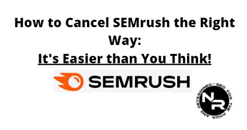 How to cancel SEMrush?