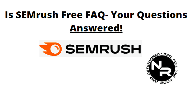 SEMrush free account FAQ