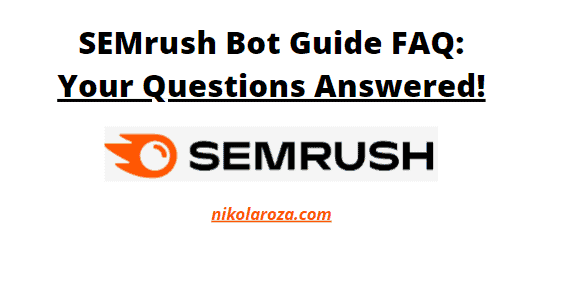 SEMrush bot guide FAQ