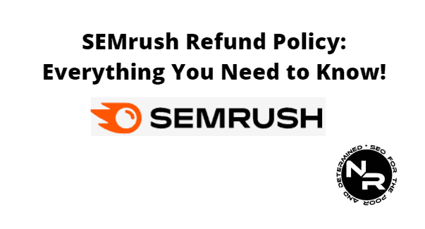 SEMrush refund policy