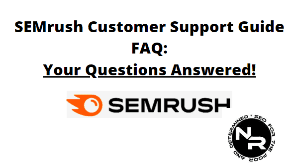 SEMrush customer support FAQ