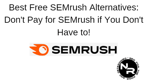 Best Free SEMrush Alternatives