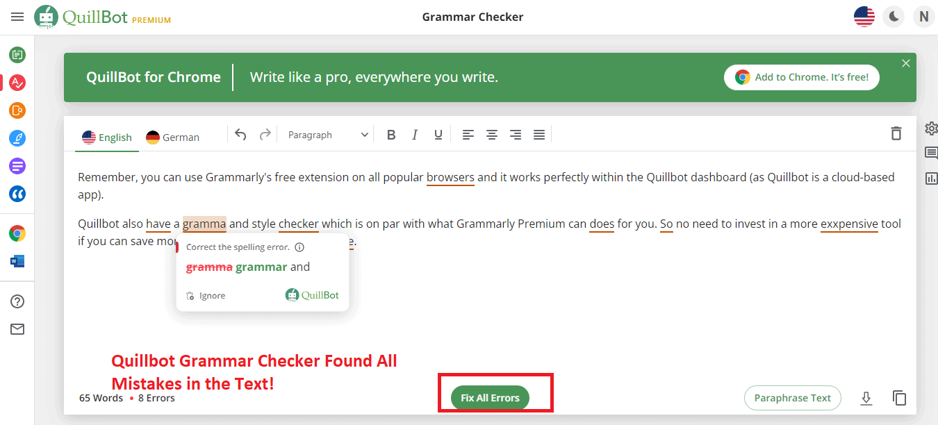 Quillbot Grammar checker is on par with Grammarly- found all writing mistakes