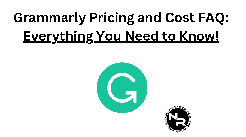 Grammarly pricing and cost 2023 FAQ