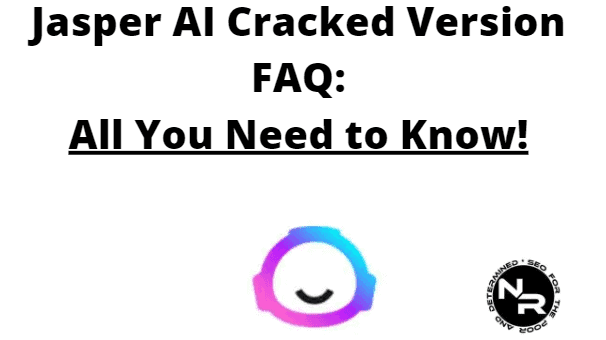 Jasper AI cracked version FAQ
