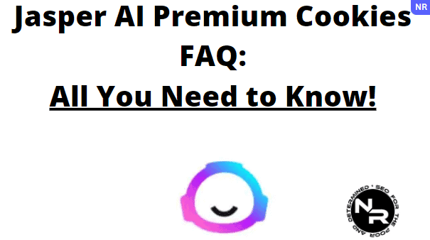Jasper AI Premium Cookies FAQ