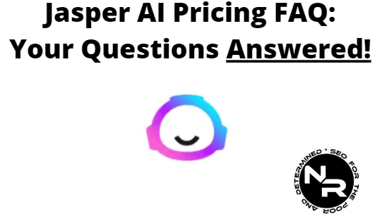 Jasper AI pricing and cost 2023 FAQ