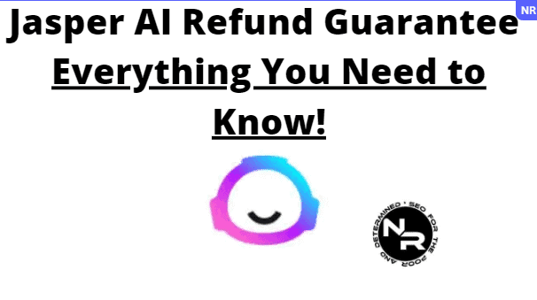 Jasper AI refund guarantee guide for 2023