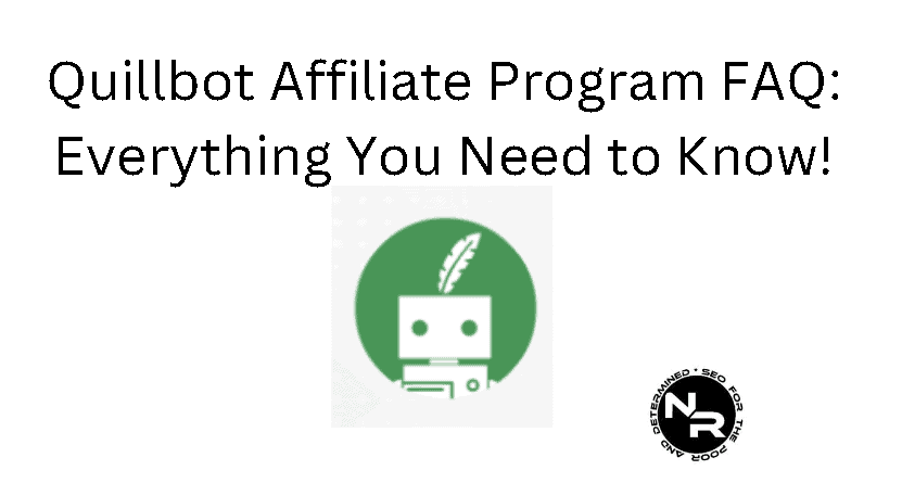 Quillbot affiliate program 2023 FAQ