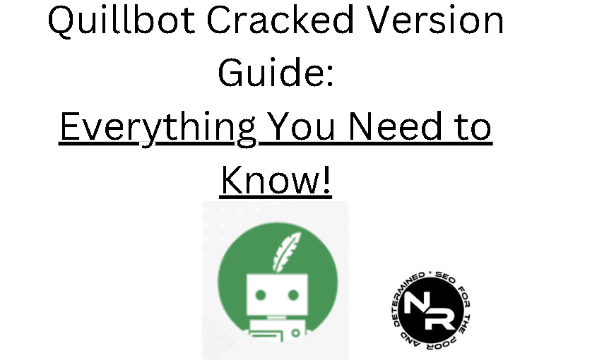 Quillbot cracked version guide 2023