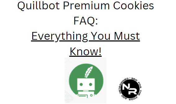 Quillbot premium cookies 2023 FAQ