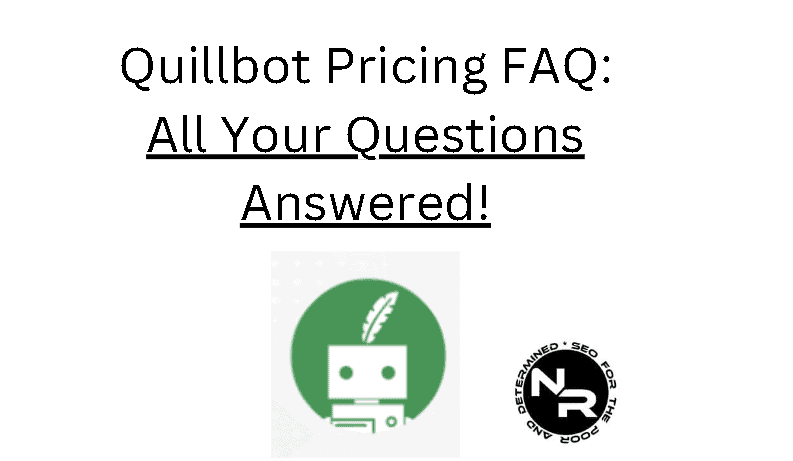 Quillbot pricing and cost 2024 FAQ
