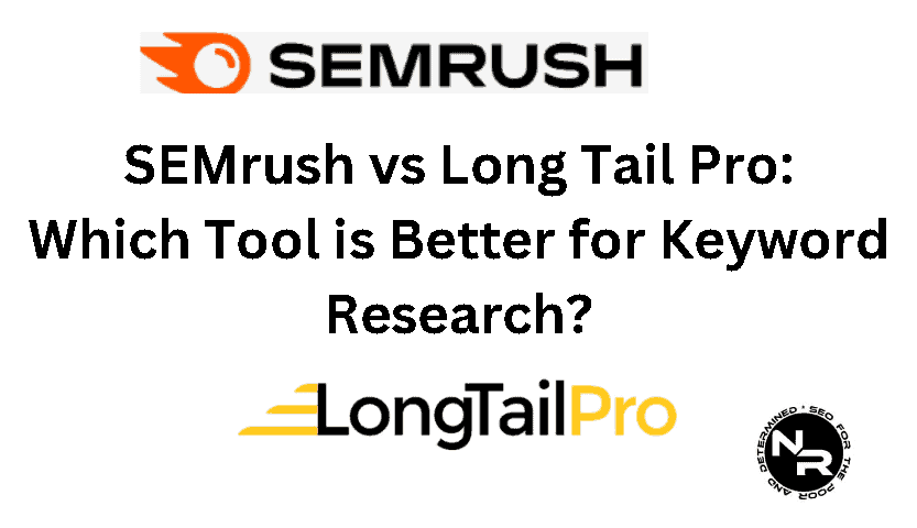 SEMrush vs Long Tail Pro 2023