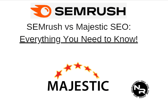 SEMrush vs Majestic SEO 2023
