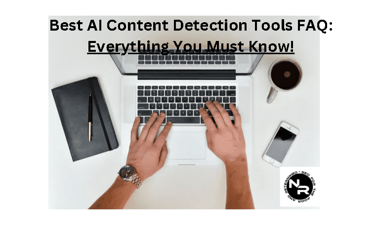 Best AI content detection tools 2023 FAQ