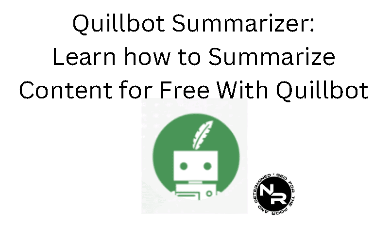 Quillbot AI Summarizer App guide