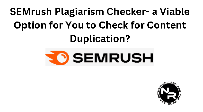 SEMrush Plagiarism Checker guide