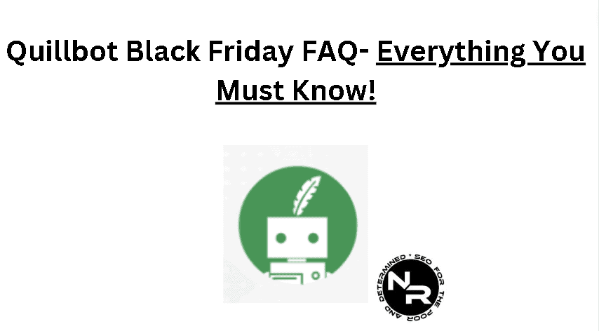 Quillbot Black Friday FAQ