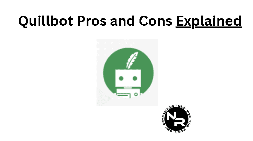 Quillbot pros and cons explained