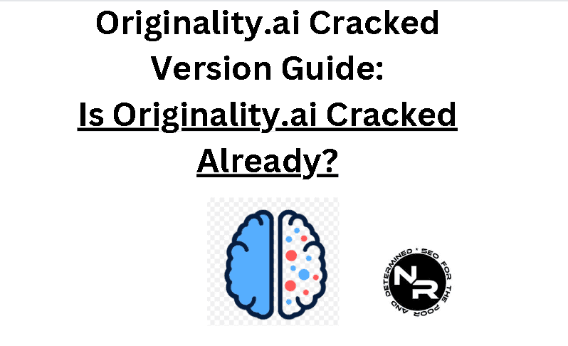 Originality.ai cracked version guide for 2023
