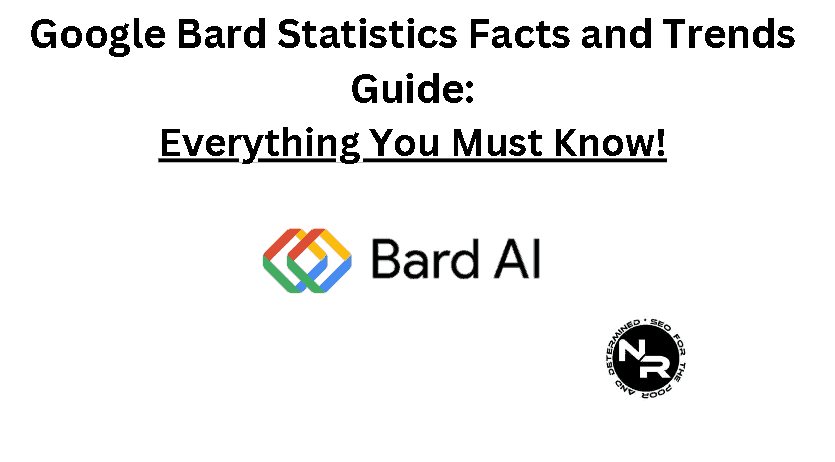 Google Bard statistics facts and trends for 2024