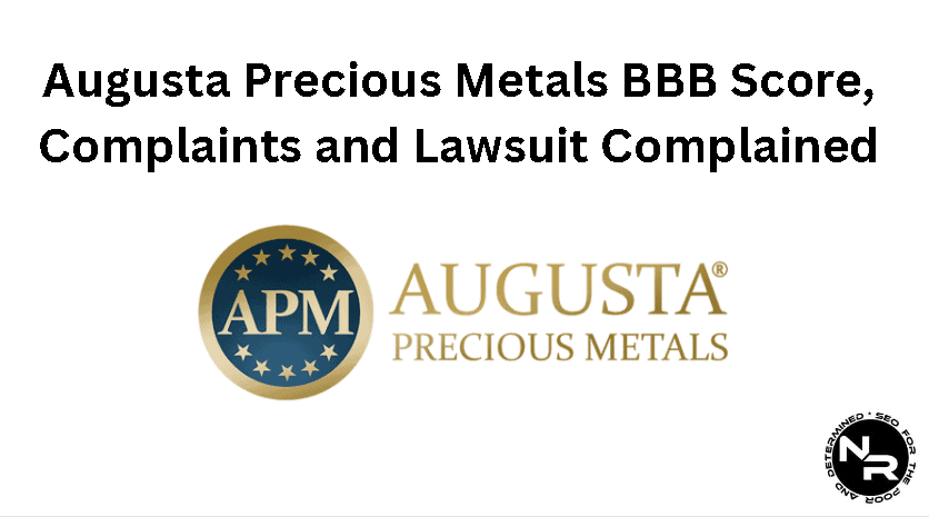 Augusta Precious Metals BB Score, Complaints and Lawsuit