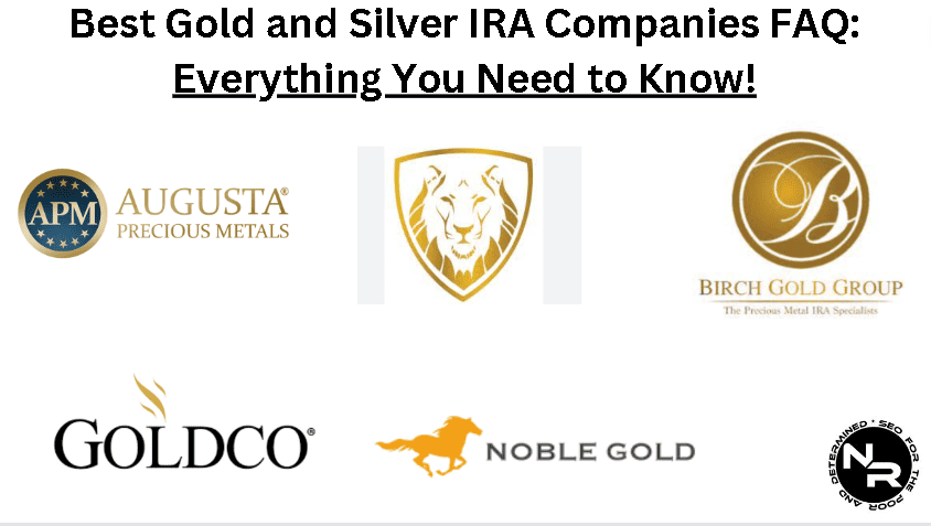 Best gold and silver companies 2024 FAQ