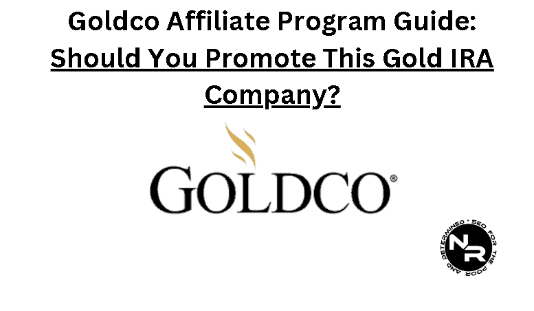 Goldco affiliate program guide for 2023