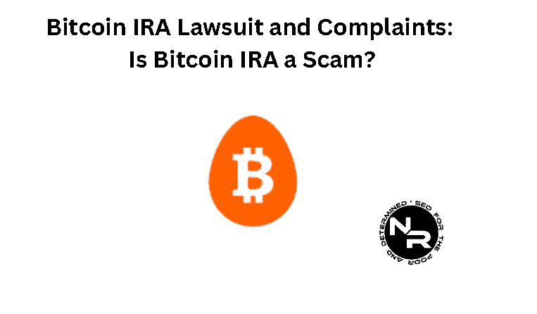 Bitcoin IRA lawsuit and complaints guide